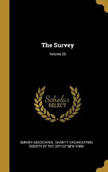 The Survey; Volume 26 by Survey Associates
