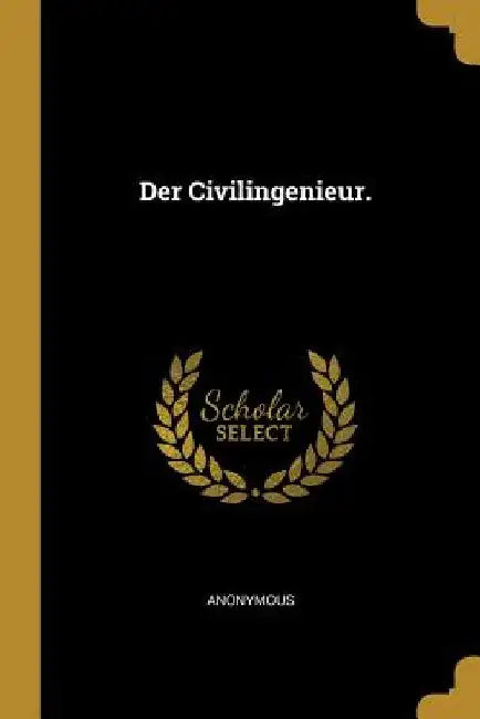 Der Civilingenieur. by Anonymous