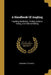 A Handbook Of Angling: Teaching Fly-fishing, Trolling, Bottom-fishing, And Salmon-fishing by Edward Fitzgibbon
