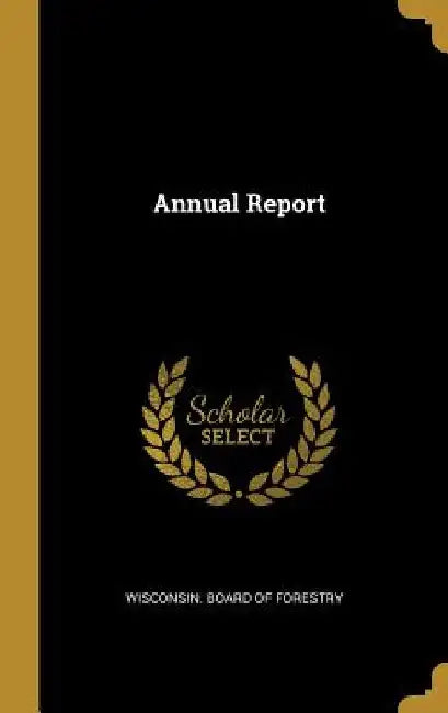 Annual Report by Wisconsin Board of Forestry