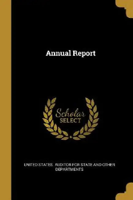 Annual Report by United States Auditor for State and Oth