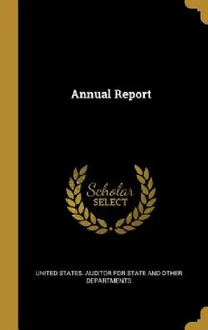 Annual Report by United States Auditor for State and Oth