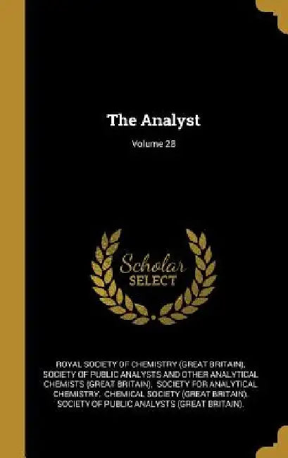 The Analyst; Volume 28 by Royal Society of Chemistry (Great Britai