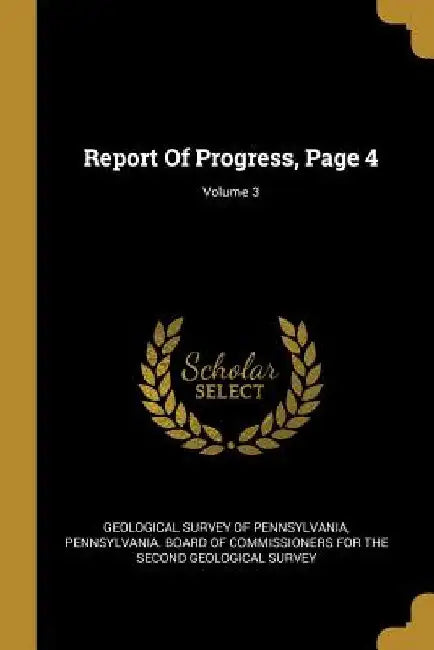 Report Of Progress, Page 4; Volume 3 by Geological Survey of Pennsylvania