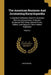 The American Business And Accounting Encyclopaedia: A Standard Reference Work For Business Men And Accountants, Profusely Illustrated With Many Specia by Anonymous