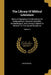 The Library Of Biblical Literature: Being A Repository Of Information On Geographical, Historical, Scientific, Archaeological, And Literary Subjects I by Anonymous