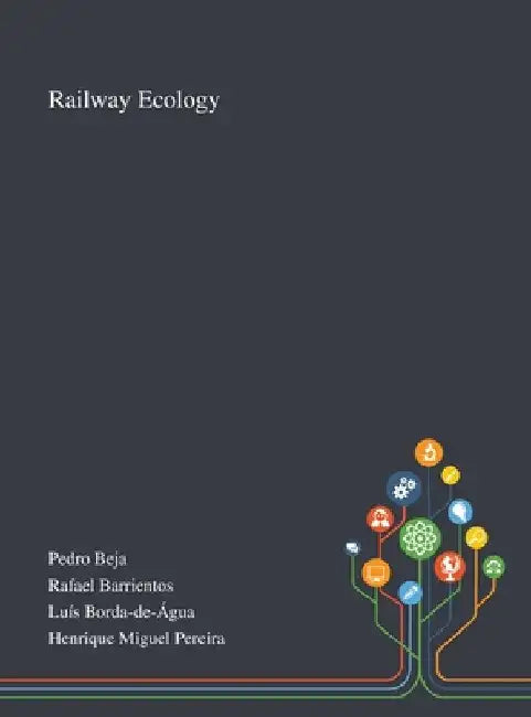 Railway Ecology by Pedro Beja