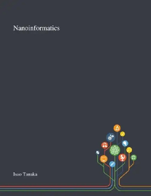 Nanoinformatics by Isao Tanaka