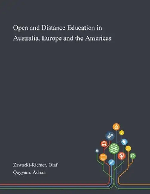 Open and Distance Education in Australia, Europe and the Americas by Olaf Zawacki-Richter