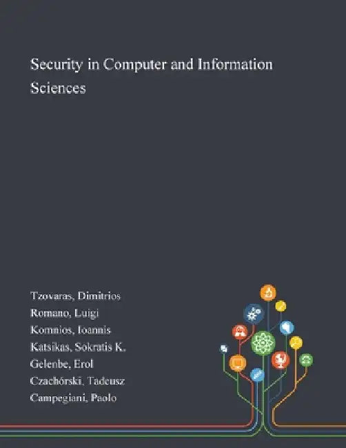 Security in Computer and Information Sciences by Dimitrios Tzovaras