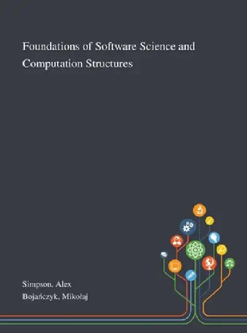 Foundations of Software Science and Computation Structures by Alex Simpson