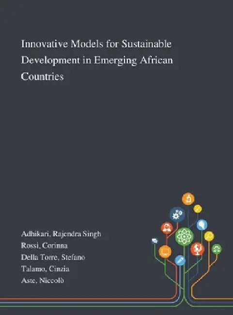 Innovative Models for Sustainable Development in Emerging African Countries by Rajendra Singh Adhikari