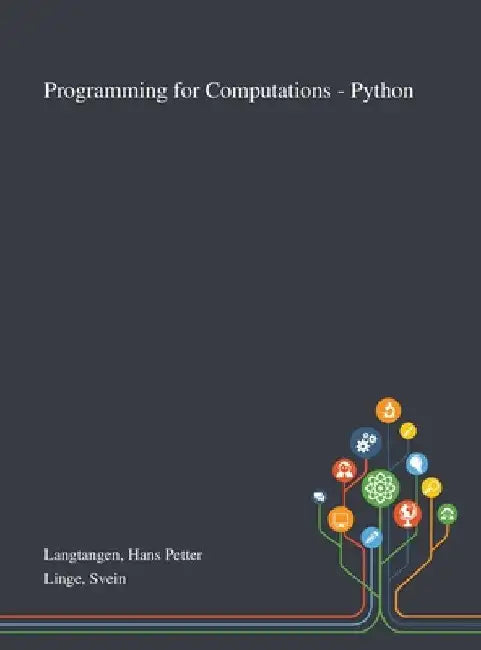 Programming for Computations - Python by Hans Petter Langtangen