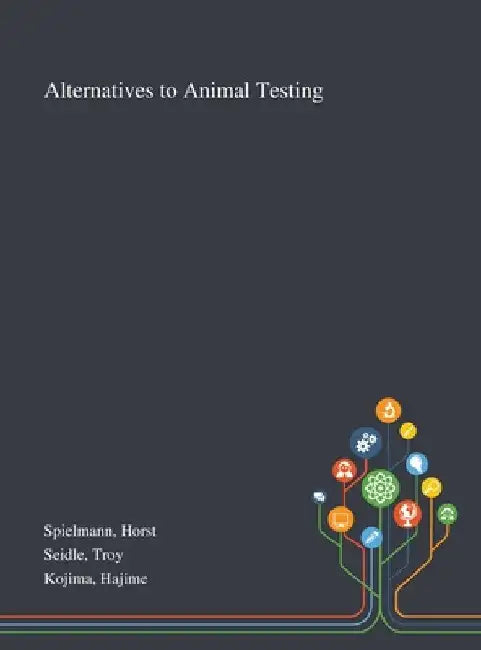 Alternatives to Animal Testing by Horst Spielmann
