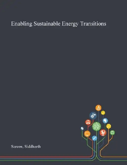 Enabling Sustainable Energy Transitions by Siddharth Sareen