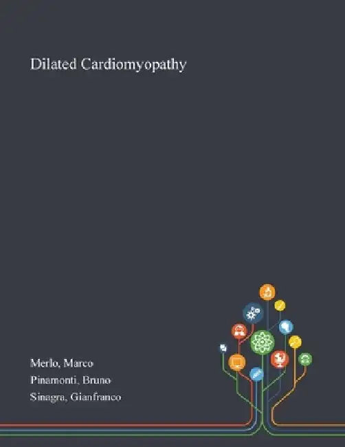 Dilated Cardiomyopathy by Marco Merlo