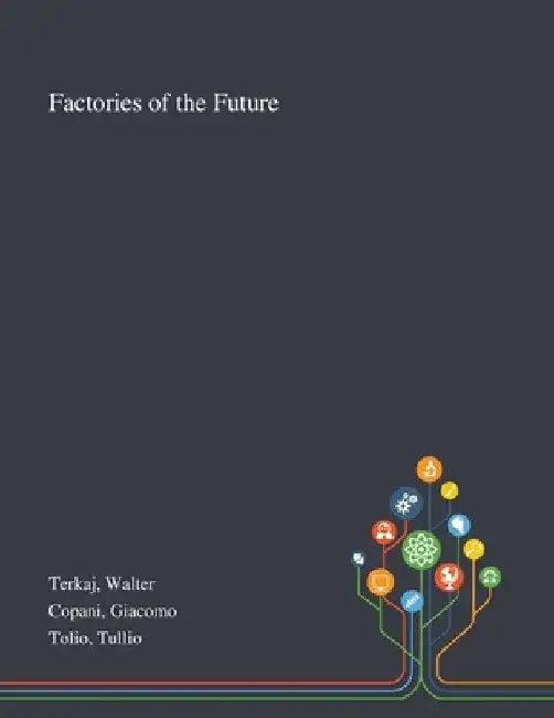 Factories of the Future by Walter Terkaj