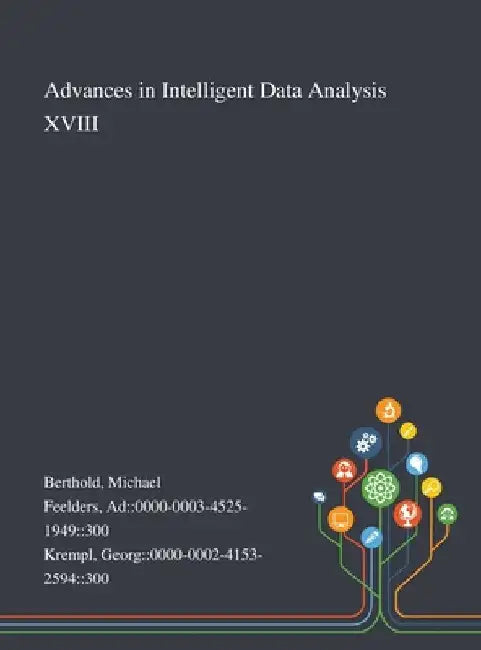 Advances in Intelligent Data Analysis XVIII by Michael Berthold