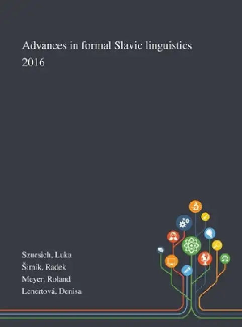 Advances in Formal Slavic Linguistics 2016 by Luka Szucsich