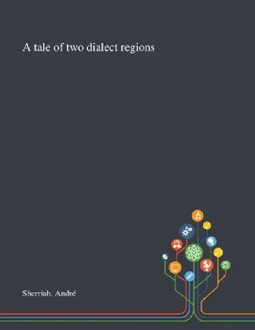 A Tale of Two Dialect Regions by André Sherriah