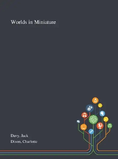 Worlds in Miniature by Jack Davy