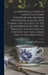 An Historical Guide to French Interiors, Furniture, Decoration, Woodwork, & Allied Arts During the Last Half of the Seventeenth Century, the Whole of by Thomas Arthur Strange