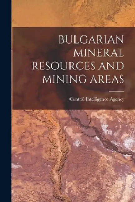 Bulgarian Mineral Resources and Mining Areas by Central Intelligence Agency