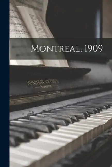 Montreal, 1909 by Anonymous