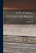 A Pictorial History Of Radio by Irving Settel