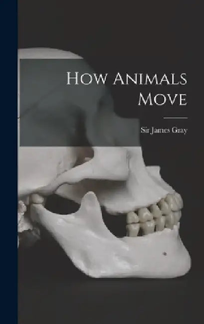 How Animals Move by James Gray