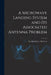 A Microwave Landing System and Its Associated Antenna Problem by Archibald John McEwan