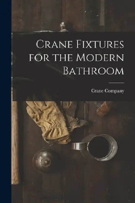 Crane Fixtures for the Modern Bathroom by Crane Company