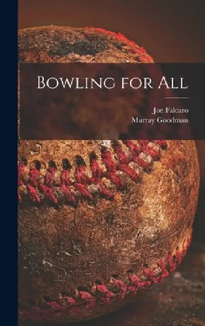 Bowling for All by Joe Falcaro