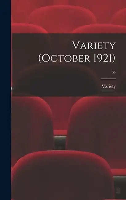 Variety (October 1921); 64 by Variety