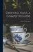 Oriental Rugs, a Complete Guide by Charles W. Jacobsen