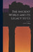 The Ancient World and Its Legacy to Us by A. W. F. (Alfred Walter Frank) Blunt