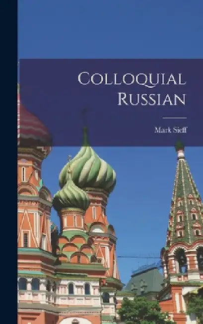 Colloquial Russian by Mark Sieff