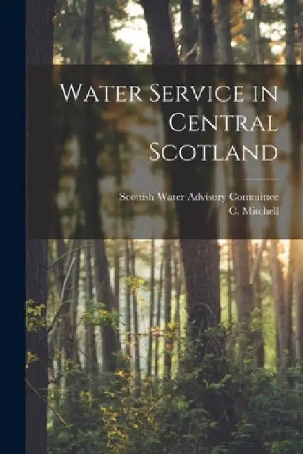 Water Service in Central Scotland by Scottish Water Advisory Committee
