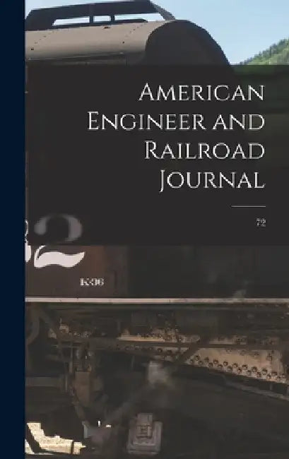American Engineer and Railroad Journal; 72 by Anonymous