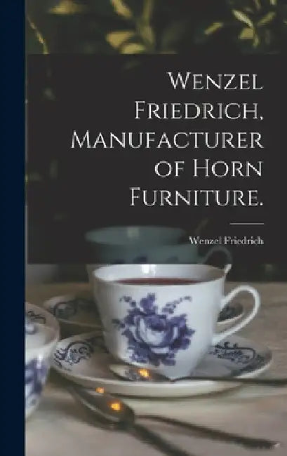 Wenzel Friedrich, Manufacturer of Horn Furniture. by Wenzel 1827-1902 Friedrich