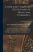 A New and Complete Dictionary of Trade and Commerce: Containing a Distinct Explanation of the General Principles of Commerce; an Accurate Definition o by Thomas 1730-1810 Mortimer