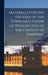 Materials for the History of the Town and Parish of Wellington in the County of Somerset by Arthur Lee Humphreys