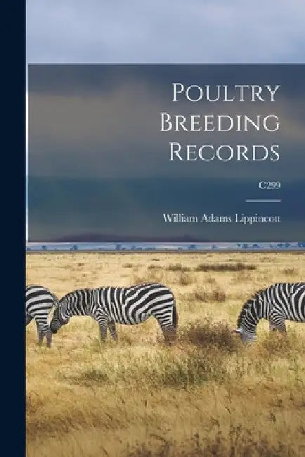 Poultry Breeding Records; C299 by William Adams 1882-1931 Lippincott