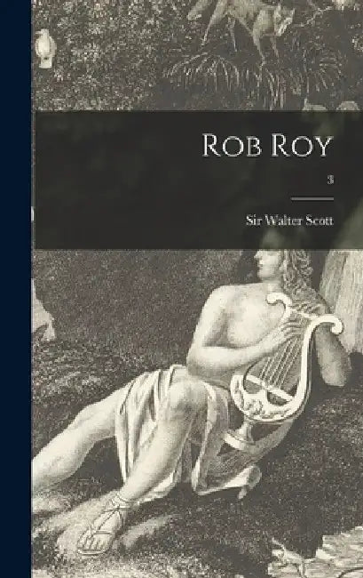 Rob Roy; 3 by Walter Scott