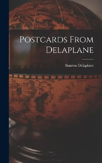 Postcards From Delaplane by Stanton Delaplane