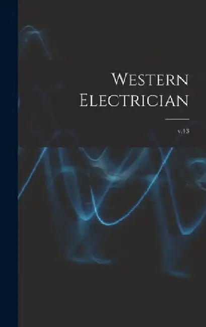 Western Electrician; v.43 by Anonymous