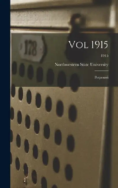 Vol 1915: Potpourri; 1915 by Northwestern State University