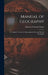 Manual of Geography: a Complete Treatise on Mathematical, Civil, and Physical Geography by Matthew Fontaine 1806-1873 Maury