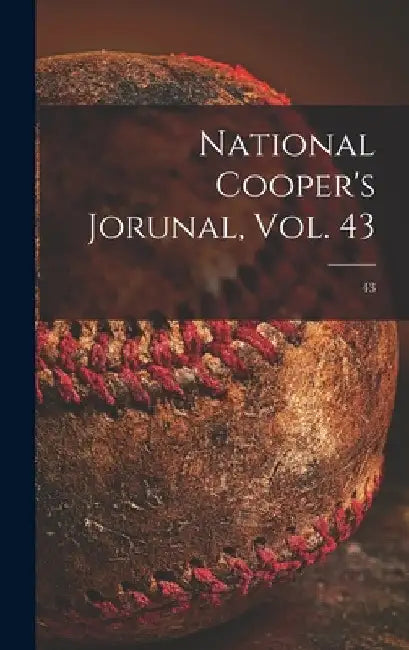 National Cooper's Jorunal, Vol. 43; 43 by Anonymous