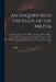 An Enquiry Into the State of the Militia: Containing a Recital of the Different Manner in Which Military Service Has Been Performed, a Full Descriptio by Anonymous